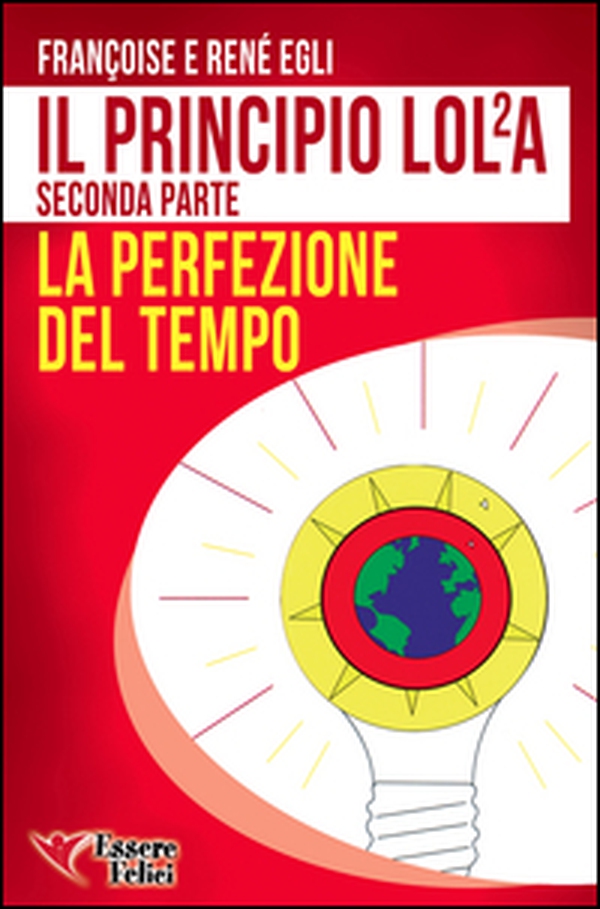 Il principio LOL/2A. La perfezione del tempo - Vol. 2 - Librerie.coop Il principio LOL/2A. La perfezione del tempo - Vol. 2 - Librerie.coop