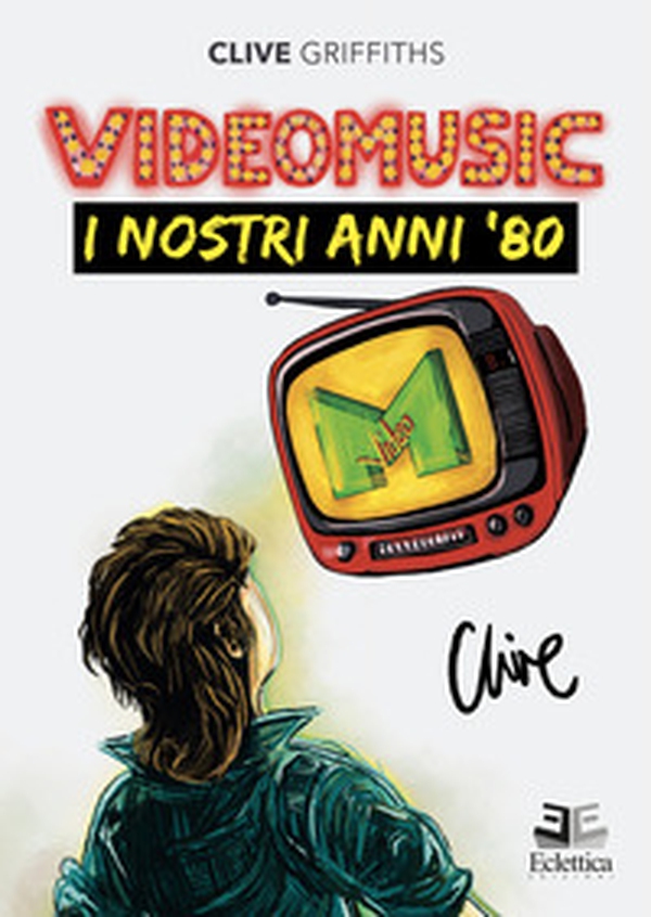 Videomusic. I nostri anni '80 - Librerie.coop Videomusic. I nostri anni '80 - Librerie.coop