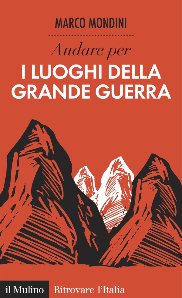 Andare per i luoghi della Grande Guerra - Librerie.coop Andare per i luoghi della Grande Guerra - Librerie.coop