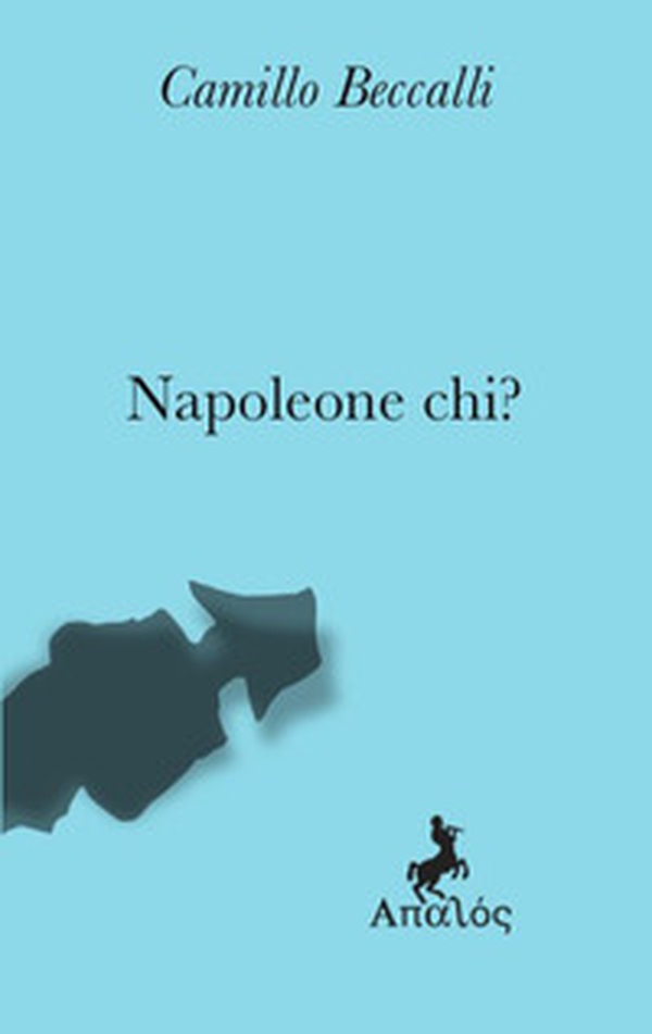 Napoleone chi? - Librerie.coop Napoleone chi? - Librerie.coop