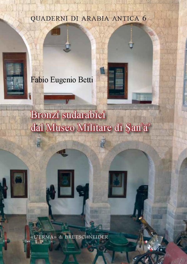 Bronzi sudarabici dal Museo Militare di Ṣanʻāʻ - Librerie.coop