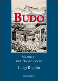 Budo. Manuale dell'insegnante - Librerie.coop