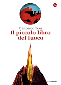 Il piccolo libro del fuoco - Librerie.coop Il piccolo libro del fuoco - Librerie.coop