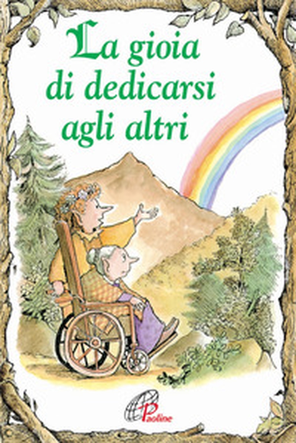 La gioia di dedicarsi agli altri - Librerie.coop La gioia di dedicarsi agli altri - Librerie.coop