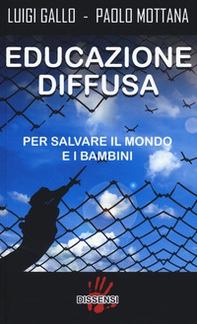 Educazione diffusa. Per salvare il mondo e i bambini - Librerie.coop