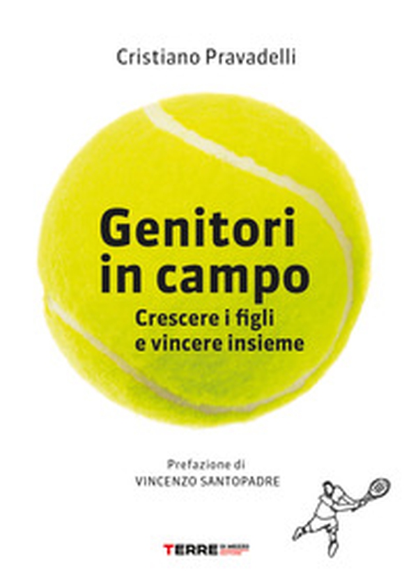 Genitori in campo. Crescere i figli e vincere insieme - Librerie.coop Genitori in campo. Crescere i figli e vincere insieme - Librerie.coop