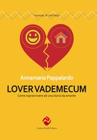 Lover vademecum. Come sopravvivere ad una storia da amante - Librerie.coop