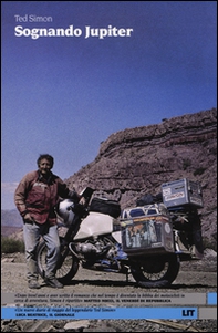 Sognando Jupiter. Il giro del mondo in motocicletta trent'anni dopo - Librerie.coop Sognando Jupiter. Il giro del mondo in motocicletta trent'anni dopo - Librerie.coop