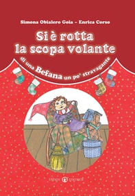 Si è rotta la scopa volante di una Befana un po' stravagante - Librerie.coop