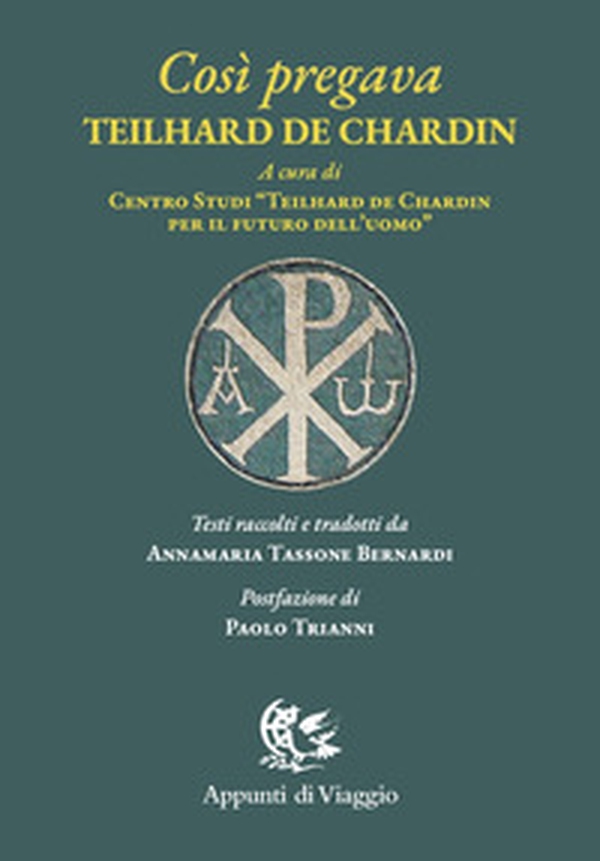 Così pregava Teilhard de Chardin - Librerie.coop Così pregava Teilhard de Chardin - Librerie.coop