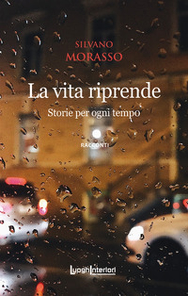 La vita riprende. Storie per ogni tempo - Librerie.coop La vita riprende. Storie per ogni tempo - Librerie.coop