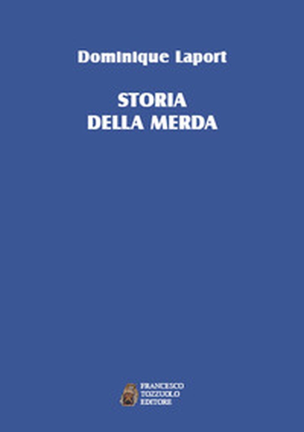 La storia della merda - Librerie.coop La storia della merda - Librerie.coop