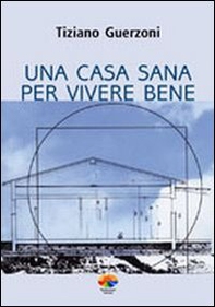 Una casa sana per vivere bene - Librerie.coop Una casa sana per vivere bene - Librerie.coop