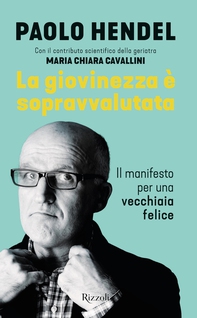 La giovinezza è sopravvalutata - Librerie.coop La giovinezza è sopravvalutata - Librerie.coop