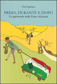 Prima, durante e dopo. Un girotondo nella Forza A(r)mata - Librerie.coop