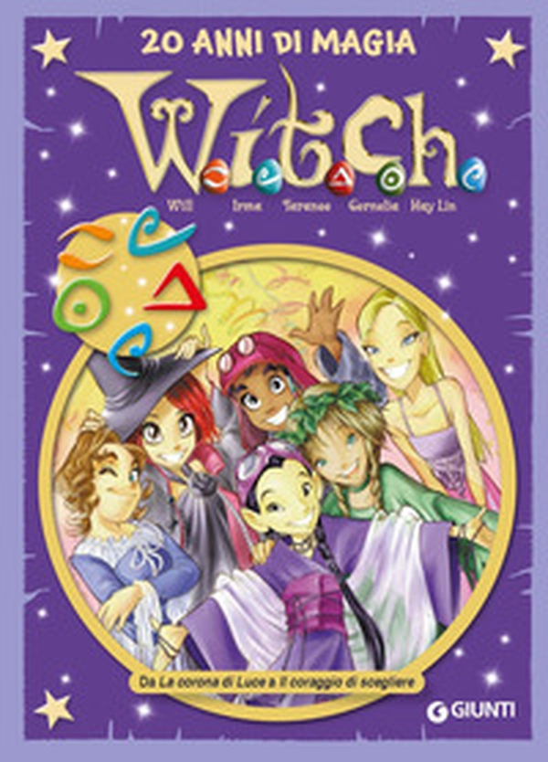 W.i.t.c.h. 20 anni di magia - Vol. 3 - Librerie.coop W.i.t.c.h. 20 anni di magia - Vol. 3 - Librerie.coop