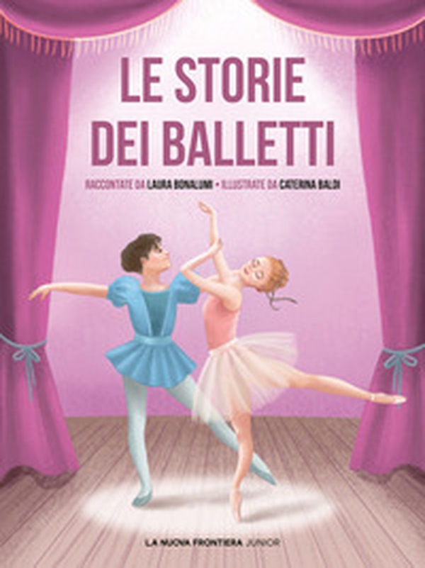Le storie dei balletti - Librerie.coop Le storie dei balletti - Librerie.coop