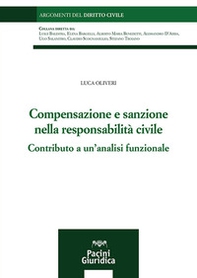 Compensazione e sanzione nella responsabilità civile. Contributo a un'analisi funzionale - Librerie.coop