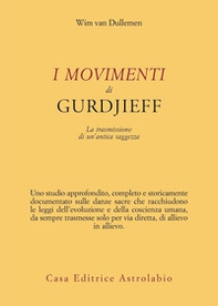 I movimenti di Gurdjieff. La trasmissione di un'antica saggezza - Librerie.coop I movimenti di Gurdjieff. La trasmissione di un'antica saggezza - Librerie.coop