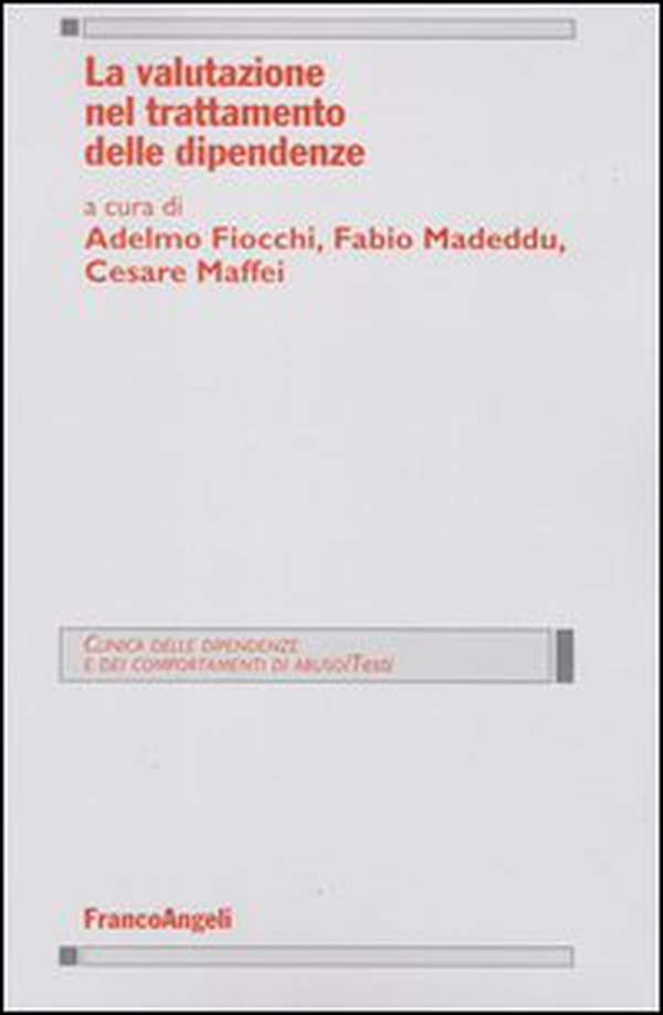 La valutazione nel trattamento delle dipendenze - Librerie.coop La valutazione nel trattamento delle dipendenze - Librerie.coop