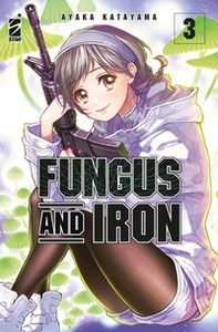 Fungus and iron - Vol. 3 - Librerie.coop Fungus and iron - Vol. 3 - Librerie.coop