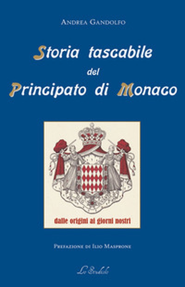 Storia tascabile del Principato di Monaco. Dalle origini ai giorni nostri - Librerie.coop Storia tascabile del Principato di Monaco. Dalle origini ai giorni nostri - Librerie.coop