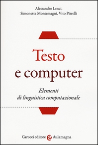 Testo e computer. Elementi di linguistica computazionale - Librerie.coop