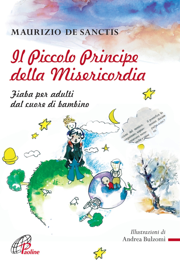 Il Piccolo Principe della Misericordia - Librerie.coop Il Piccolo Principe della Misericordia - Librerie.coop