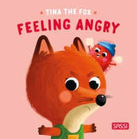 Tina the fox. Feeling angry - Librerie.coop Tina the fox. Feeling angry - Librerie.coop