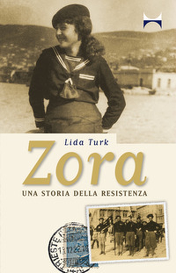 Zora. Una storia della Resistenza - Librerie.coop Zora. Una storia della Resistenza - Librerie.coop