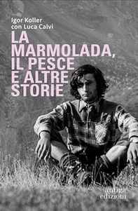 La Marmolada, il Pesce ed altre storie - Librerie.coop
