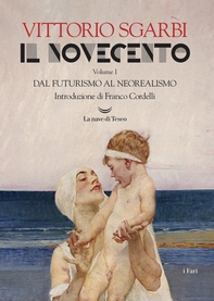 Il Novecento. Dal Futurismo al Neorealismo - Librerie.coop Il Novecento. Dal Futurismo al Neorealismo - Librerie.coop