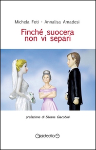 Finché suocera non vi separi - Librerie.coop