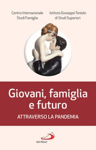 Giovani, famiglia e futuro attraverso la pandemia - Librerie.coop Giovani, famiglia e futuro attraverso la pandemia - Librerie.coop