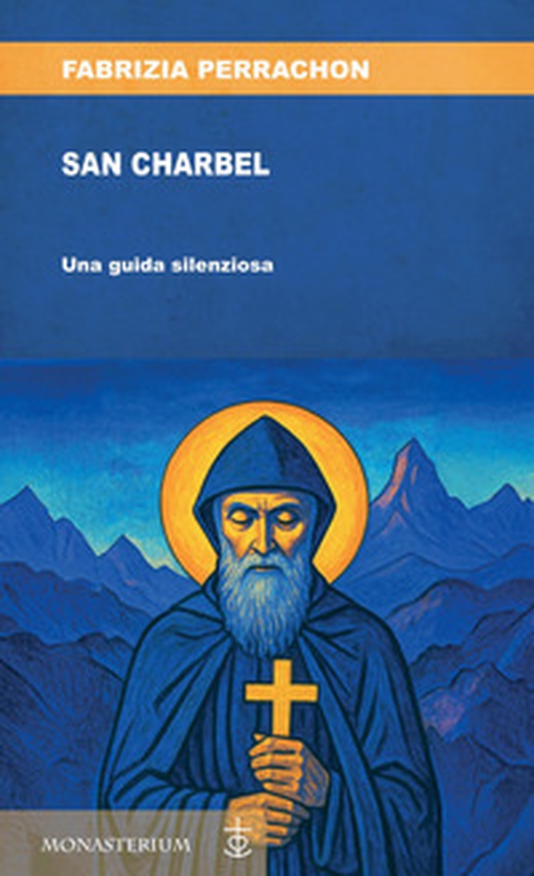 San Charbel. Una guida silenziosa - Librerie.coop
