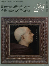 Il nuovo allestimento della sala del Colosso. Firenze, Galleria dell'Accademia - Librerie.coop