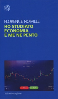 Ho studiato economia e me ne pento - Librerie.coop Ho studiato economia e me ne pento - Librerie.coop
