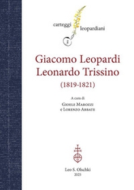 Carteggio Giacomo Leopardi - Leonardo Trissino (1819-1821) - Librerie.coop Carteggio Giacomo Leopardi - Leonardo Trissino (1819-1821) - Librerie.coop