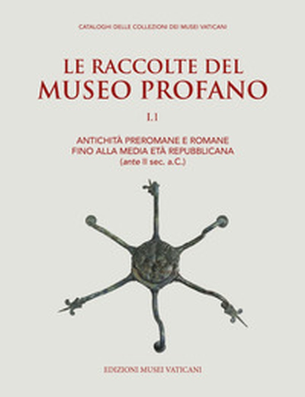 Le raccolte del museo profano - Vol. 1 - Librerie.coop Le raccolte del museo profano - Vol. 1 - Librerie.coop