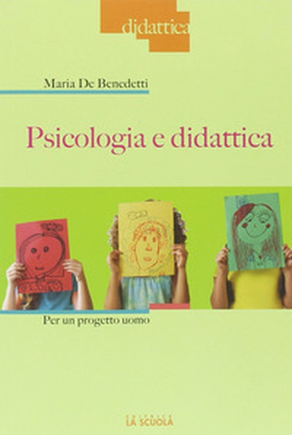 Psicologia e didattica per un progetto uomo - Librerie.coop Psicologia e didattica per un progetto uomo - Librerie.coop