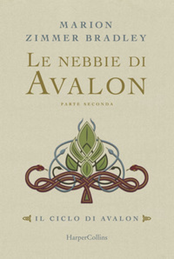 Le nebbie di Avalon. Il ciclo di Avalon. Parte seconda - Librerie.coop Le nebbie di Avalon. Il ciclo di Avalon. Parte seconda - Librerie.coop