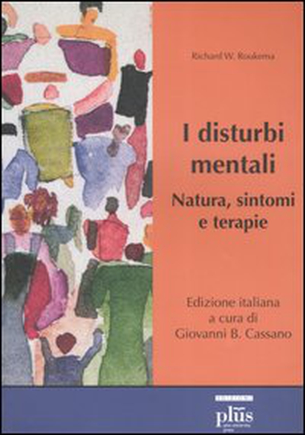 I disturbi mentali. Natura, sintomi e terapie - Librerie.coop I disturbi mentali. Natura, sintomi e terapie - Librerie.coop