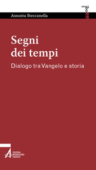 Segni dei tempi. Dialogo tra Vangelo e storia - Librerie.coop