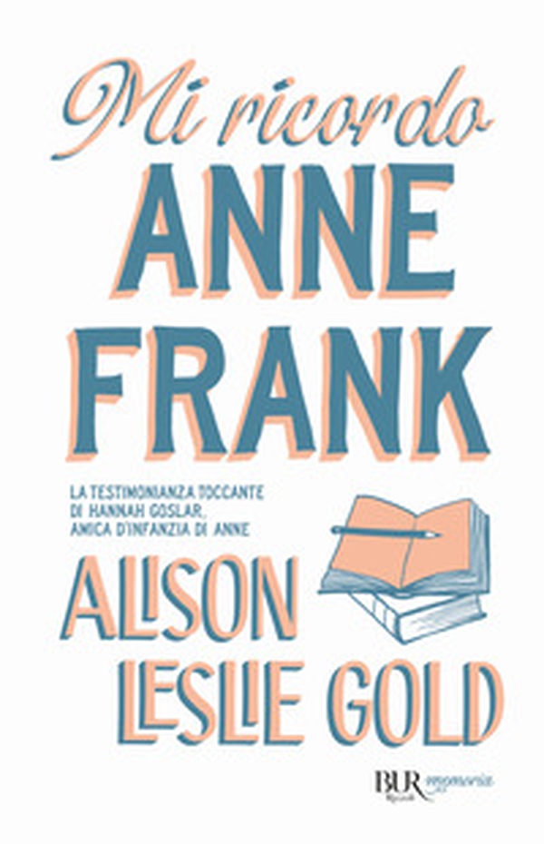 Mi ricordo Anne Frank - Librerie.coop Mi ricordo Anne Frank - Librerie.coop
