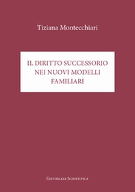 Il diritto successorio nei nuovi modelli familiari - Librerie.coop