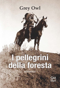 I pellegrini della foresta - Librerie.coop