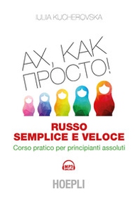 Russo semplice e veloce. Corso pratico per principianti assoluti - Librerie.coop