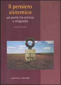Il pensiero sistemico. Un ponte tra scienza e religiosità - Librerie.coop Il pensiero sistemico. Un ponte tra scienza e religiosità - Librerie.coop