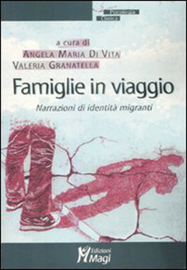Famiglie in viaggio. Narrazioni di identità migranti - Librerie.coop Famiglie in viaggio. Narrazioni di identità migranti - Librerie.coop