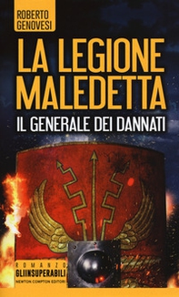 Il generale dei dannati. La legione maledetta - Librerie.coop Il generale dei dannati. La legione maledetta - Librerie.coop
